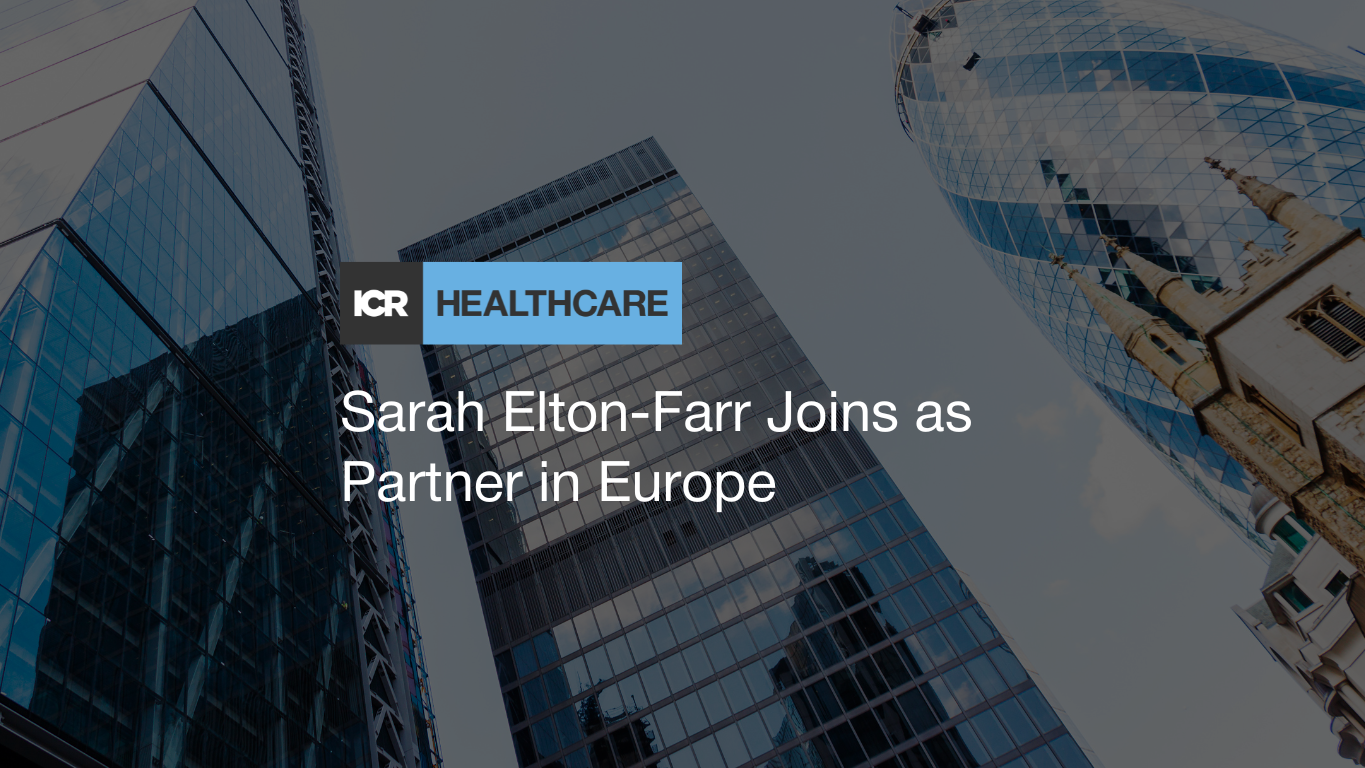 Sarah Elton-Farr Joins ICR Healthcare as Partner in Europe